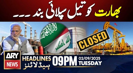 Saudi Arabia,Iraq Suspend Oil Sales to India || ARY News 9 PM Prime Time Headlines || 2nd Sept 2025