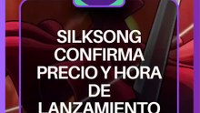 Silksong confirma precio y hora de lanzamiento | Reporte Indigo