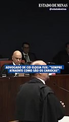 Advogado de Cid faz elogio inesperado a Fux: "Sempre atraente, como são os cariocas"