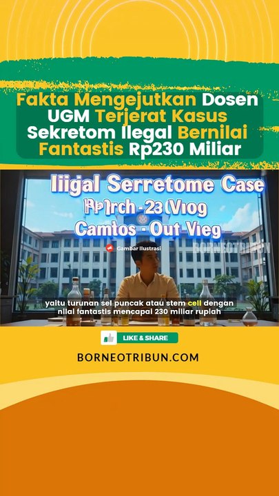 Fakta Mengejutkan Dosen UGM Terjerat Kasus Sekretom Ilegal Bernilai Fantastis Rp230 Miliar