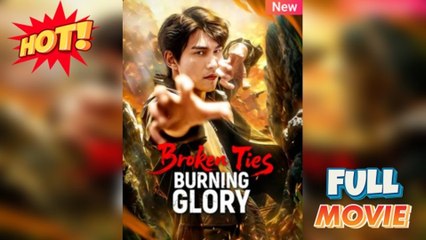 Broken Ties Burning Glory - Hd