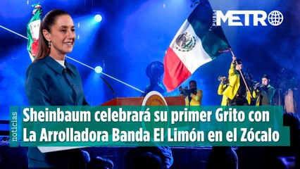 Sheinbaum celebrará su primer Grito con La Arrolladora Banda El Limón en el Zócalo
