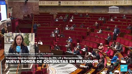 Informe desde París: Bayrou continua consultas con partidos políticos