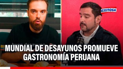 Mundial de Desayunos de Ibai promociona la gastronomía peruana de forma gratuita, señala experto