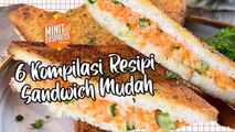 6 Kompilasi Resipi Sandwich Mudah & Enak