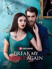 Break My Heart Again (2024) - Full Movie