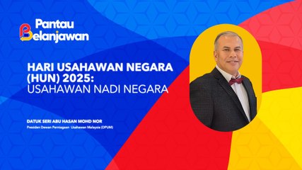 Pantau Belanjawan: Hari Usahawan Negara (HUN) 2025: Usahawan Nadi Negara
