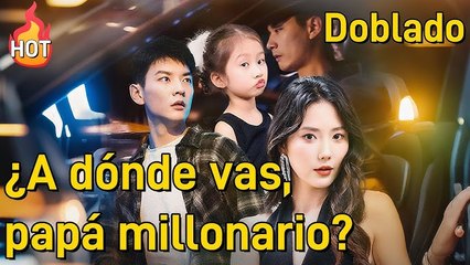 A dónde vas, papá millonario- (Doblado) [2025 New version]