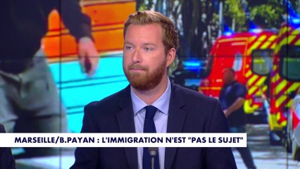 L'édito de Thomas Bonnet : «Marseille / Benoît Payan : l'immigration n'est "pas le sujet"»