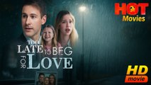 Too Late To Beg For Love Hd - Best Drama Shortfilms Hot Romantic