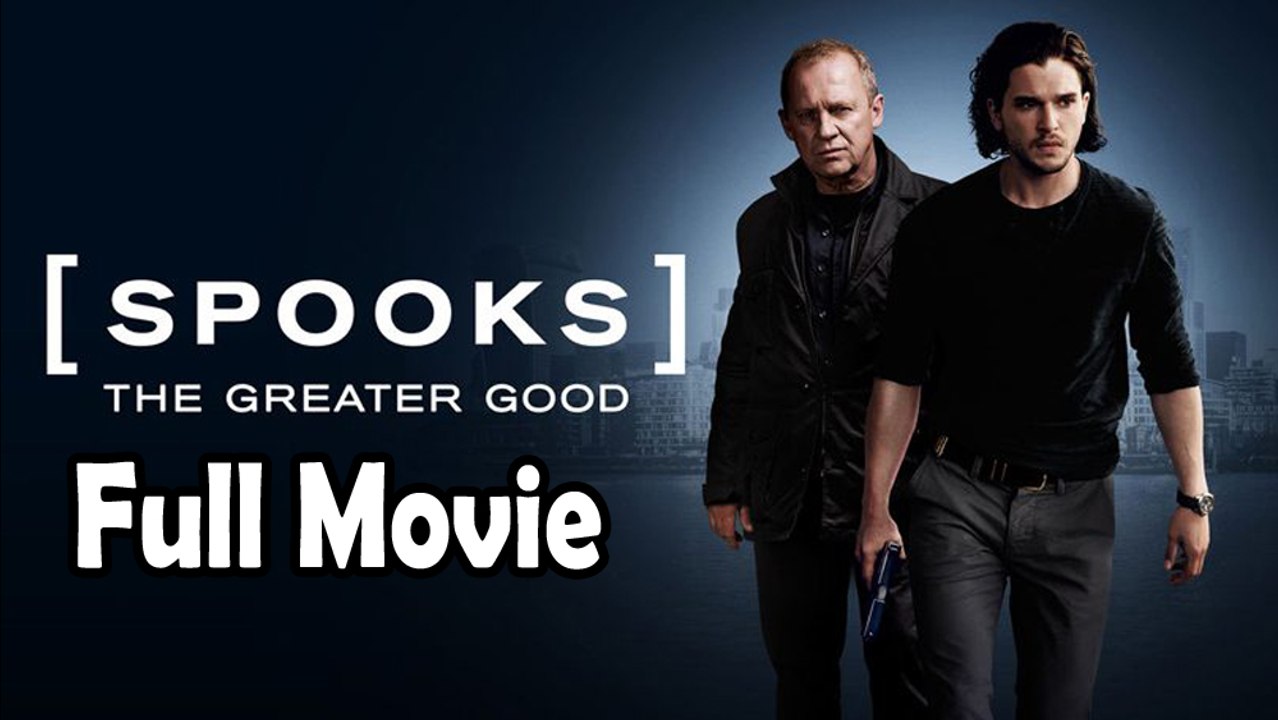 Spooks - The Greater Good (2015) Full Movie HD