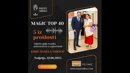 SANELA VIDOVIĆ | MAGIC TOP 40 | Rubrika "5 iz prošlosti" | 22.06.2025.