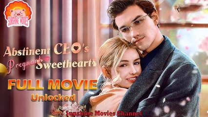 💝Abstinent CEO's Pregnant Sweetheart #Full 🐽 Top Movie 2025 - Sunshine Movies Channel