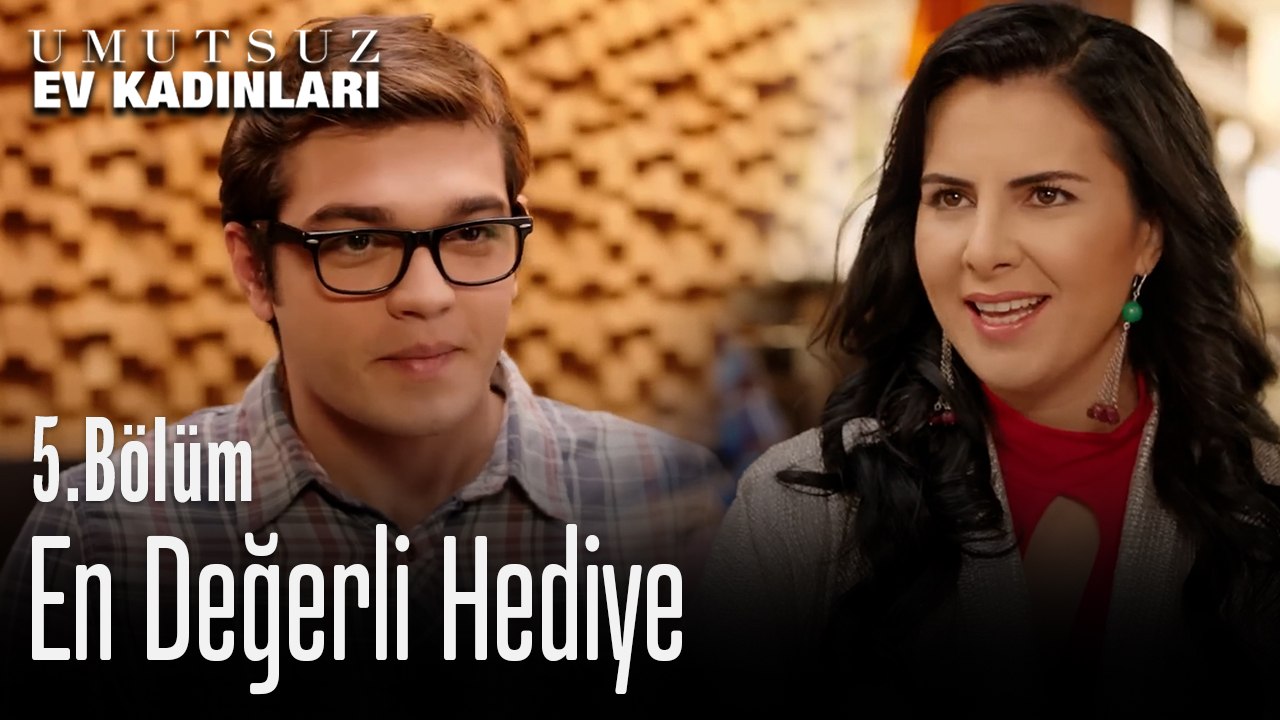 En Değerli Hediye - Umutsuz Ev Kadınları 5. Bölüm