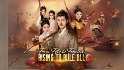From Fifty to Fearless Rising to Rule All Chinese Drama - English Sub