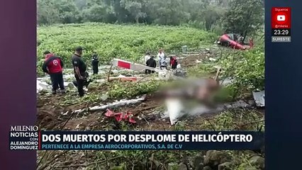 Helicóptero se desploma en Estado de México y deja al menos dos muertos
