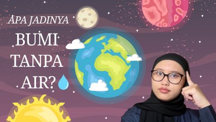 Apa yang Terjadi Jika Bumi Tanpa Air?