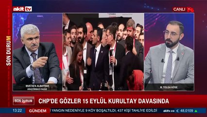 Araştırmacı-Yazar Mustafa Albayrak: CHP'de gözler 15 Eylül kurultay davasında