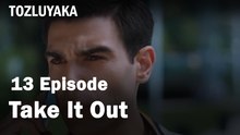 Take It Out - Tozluyaka