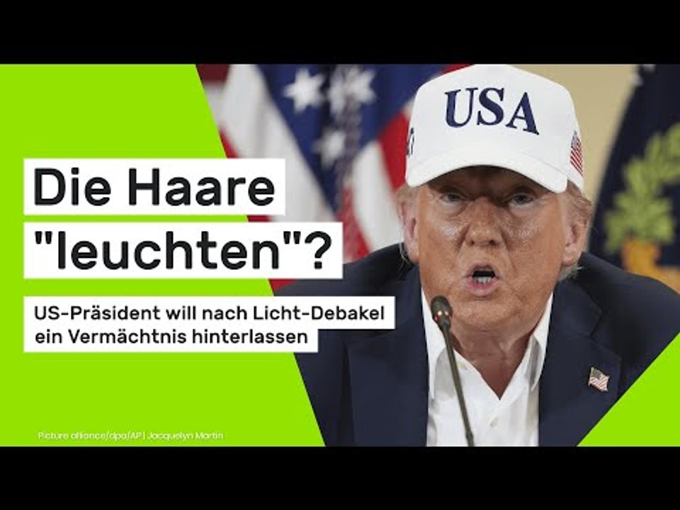 Die Haare 'leuchten'? US-Präsident will nach Licht-Debakel ein Vermächtnis hinterlassen