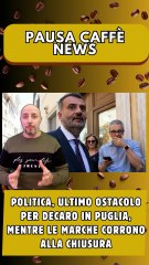 Politica, Ultimo ostacolo per Decaro in Puglia, mentre le Marche corrono alla chiusura