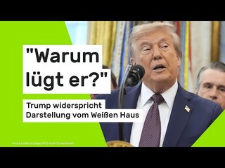 "Warum lügt er?" Trump widerspricht Darstellung vom Weißen Haus
