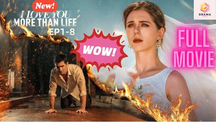 [New] I Love You More Than Life - Full Movie | Drama Hub