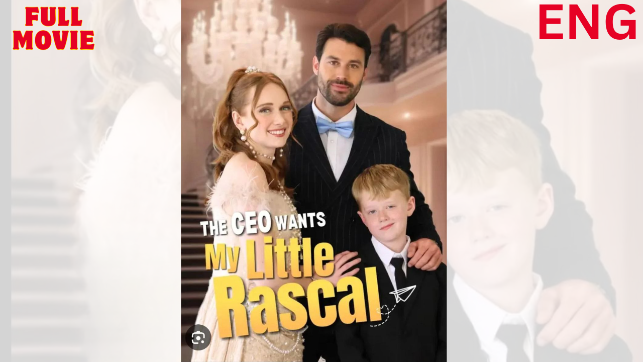 CEO Wants My Little Rascal_Full short drama