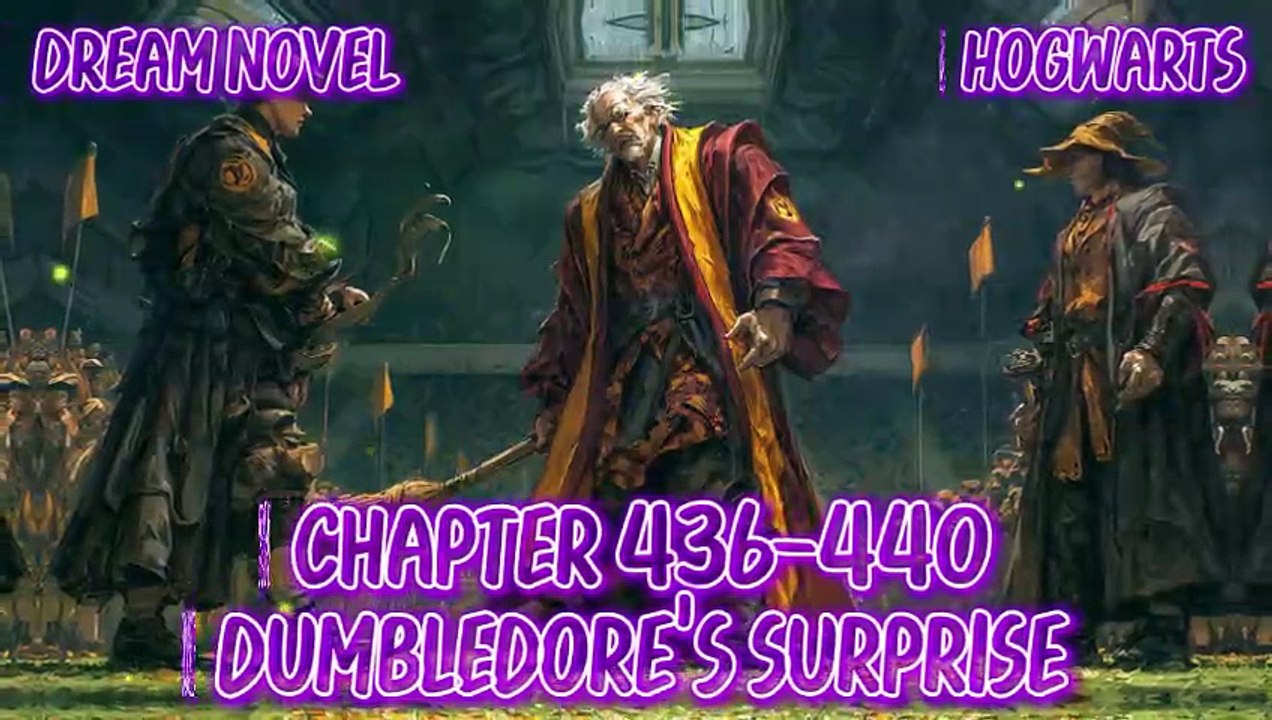 Hogwarts 436-440 Dumbledore’s Surprise