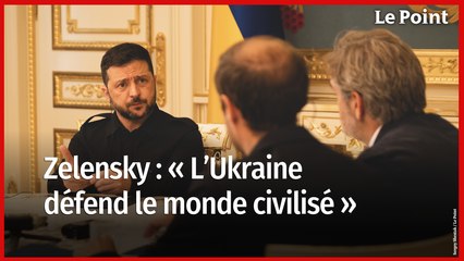 Volodymyr Zelensky : « L’Ukraine défend le monde civilisé »