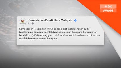KPM giat laksana audit keselamatan sekolah berasrama