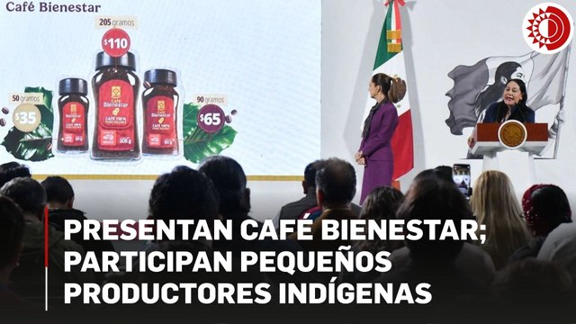 Presenta Gobierno Café Bienestar; participan pequeños productores, preferentemente indígenas