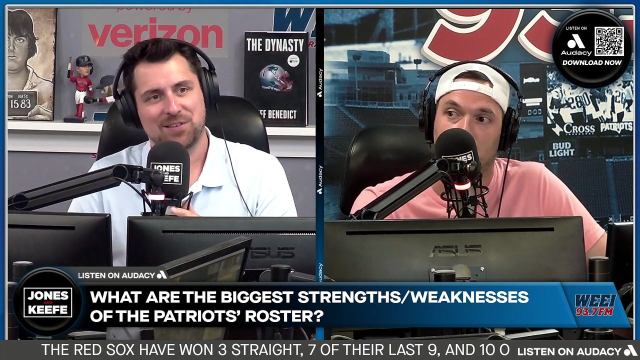 Jones & Keefe: What are the biggest strengths/weaknesses of the Patriots’ roster?