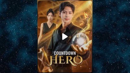 Countdown Hero Chinese Drama (English Sub Turn On The Subtitle Manually) full movie