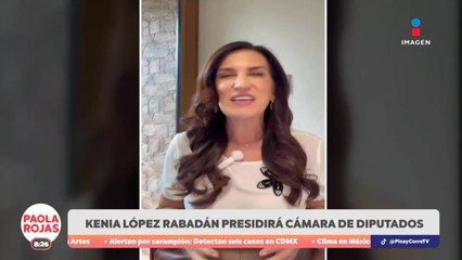 Kenia López Rabadán es la nueva presidenta de la Cámara de Diputados  | DPC con Paola Rojas