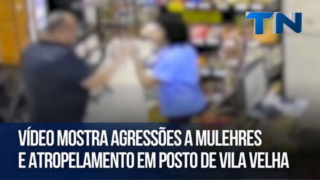 Vídeo mostra agressões e atropelamento em posto de Vila Velha