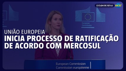 União Europeia inicia processo de ratificação de acordo com Mercosul