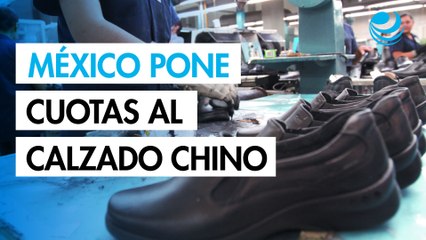 México impone cuotas compensatorias a importaciones de calzado de China
