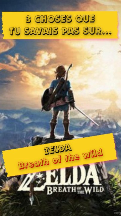 👉 3 Choses que tu savais pas sur Zelda : Breath of the wild !