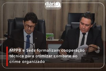 MPPB e Seds formalizam cooperação técnica para otimizar combate ao crime organizado
