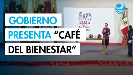 Gobierno presenta “Café del Bienestar”: precios, presentaciones y puntos de venta