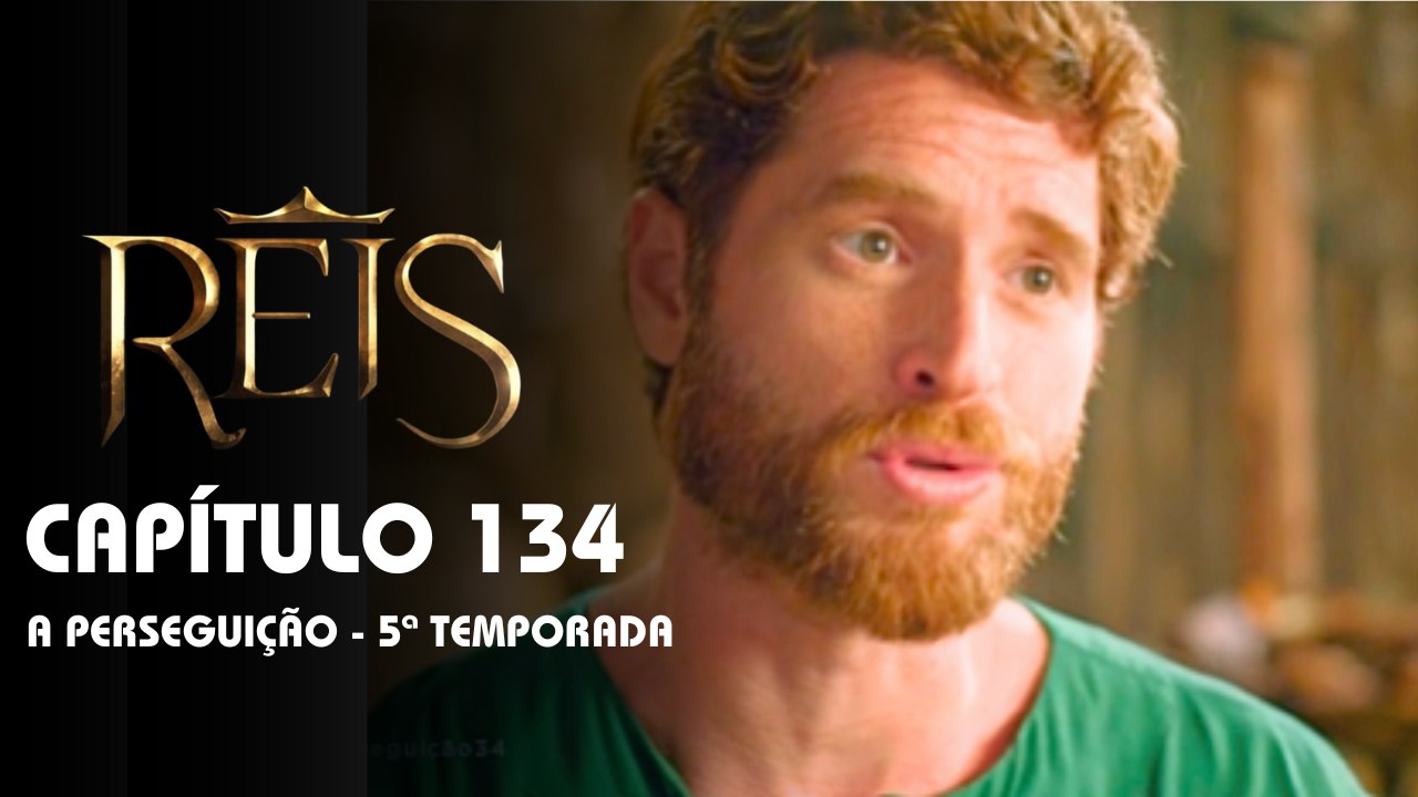 REIS | CAPÍTULO 134 COMPLETO