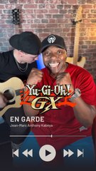 Yu-Gi-Oh! GX (En garde) ft. Jean-Marc Anthony Kabeya