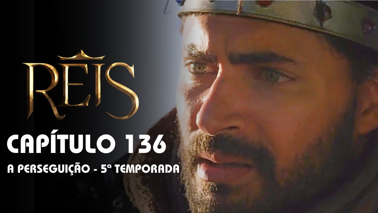 REIS | CAPÍTULO 136 COMPLETO