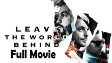 Leave the World Behind (2014) Full Movie HD