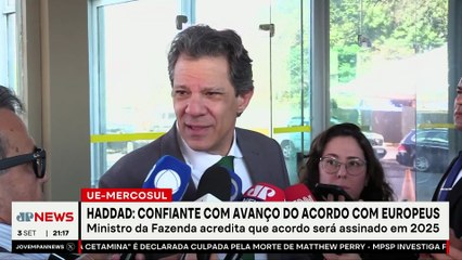 Comissão Europeia apresenta acordo com o Mercosul e Haddad está confiante no avanço das negociações