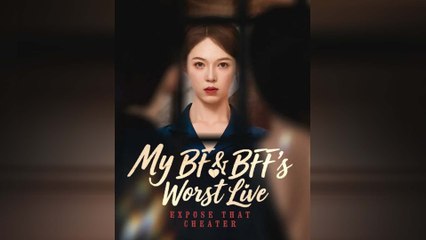 My BF & BFF's Worst Live Full Movie