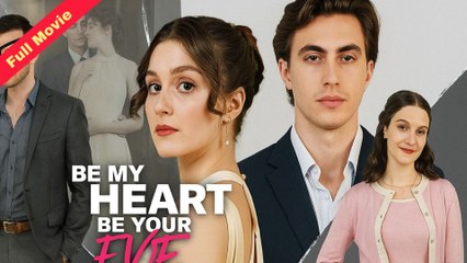 Be My Heart Be Your Eye (FULL & DETAILED MOVIE)