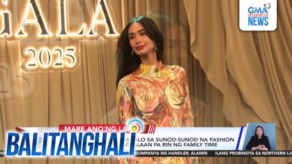 Heart Evangelista, dadalo sa sunod-sunod na fashion weeks sa Europe; maglalaan pa rin ng family time | Balitanghali
