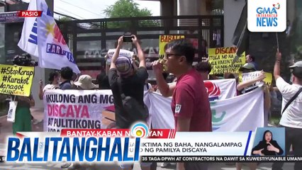 Mga militante at mga biktima ng baha, nangalampag sa harap ng compound ng pamilya Discaya | Balitanghali